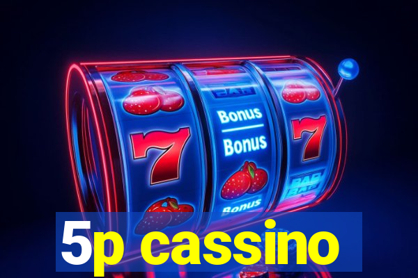 5p cassino